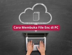 Cara Membuka File Enc di PC